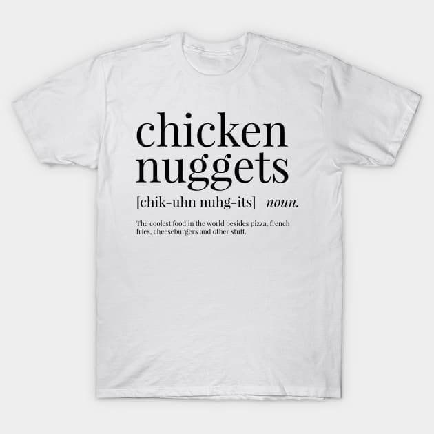 Chicken Nuggets Definition T-Shirt by definingprints